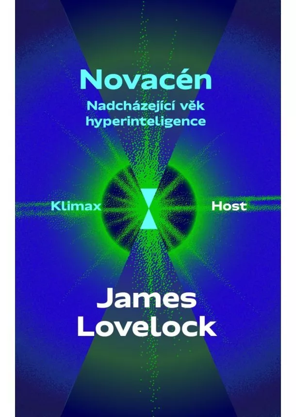 James Lovelock - Novacén - Nadcházející věk hyperinteligence