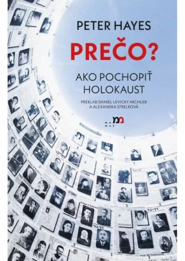 Peter Hayes - Prečo? Ako pochopiť holokaust