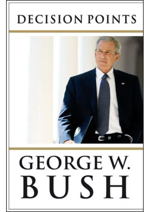 George W. Bush - Decision Point