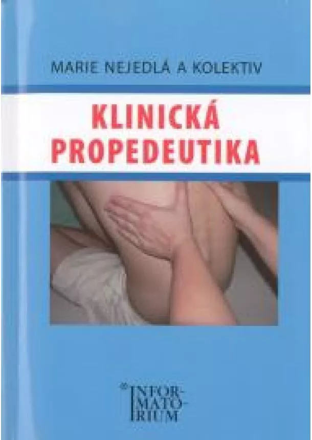 Marie Nejedlá a kol. - Klinická propedeutika pro SZŠ