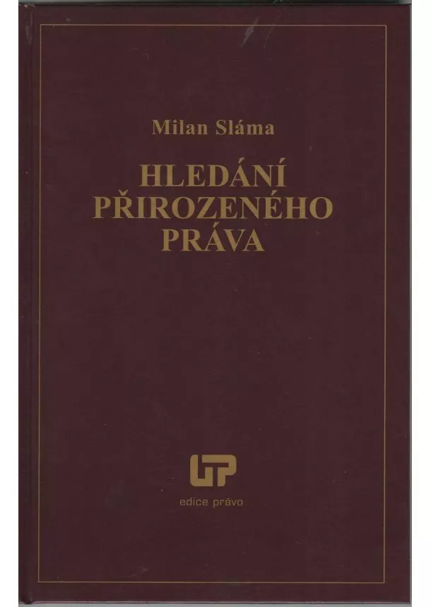 Milan Sláma - Hledání přirozeného práva