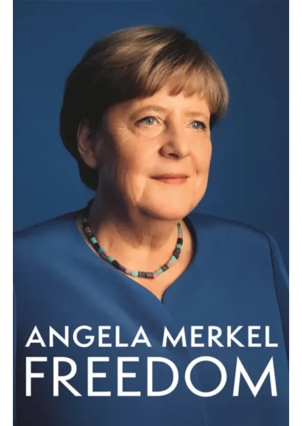 Angela Merkel - Freedom