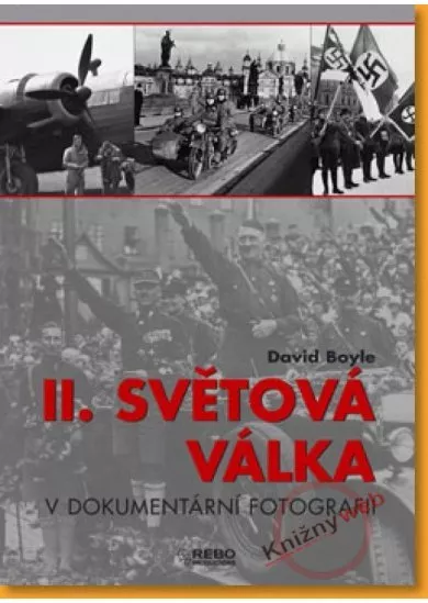 II. světová válka v dokumentární fotografii