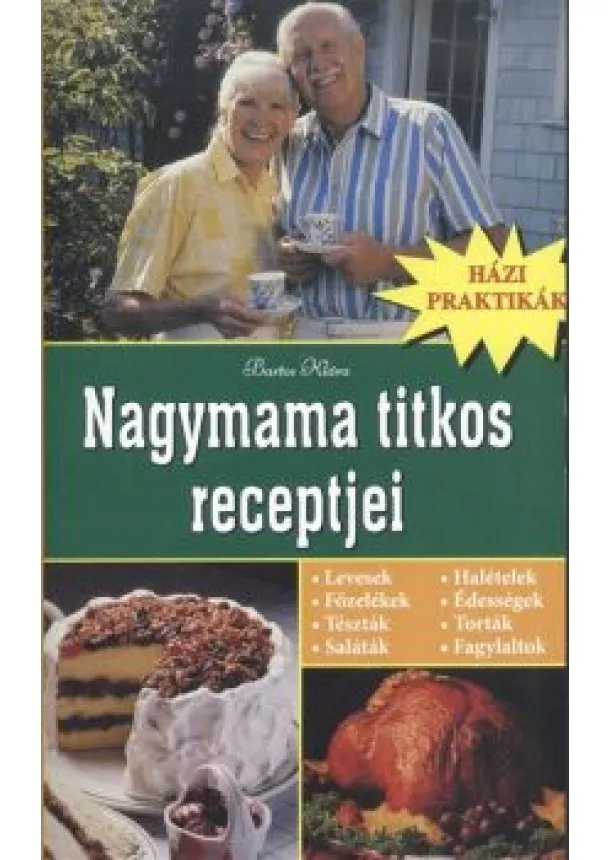 BARTOS KLÁRA - NAGYMAMA TITKOS RECEPTJEI