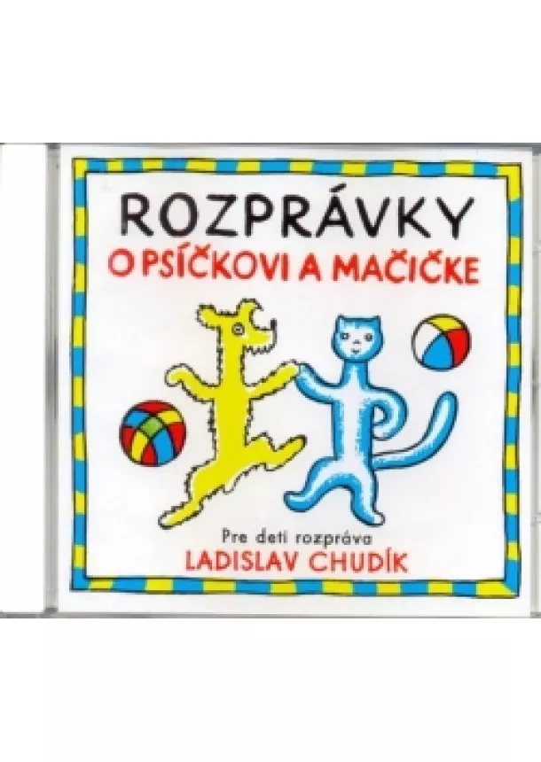 autor neuvedený - CD - Rozprávky o Psíčkovi a Mačičke