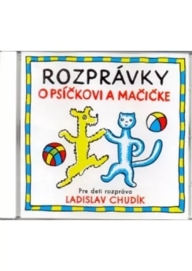 CD - Rozprávky o Psíčkovi a Mačičke