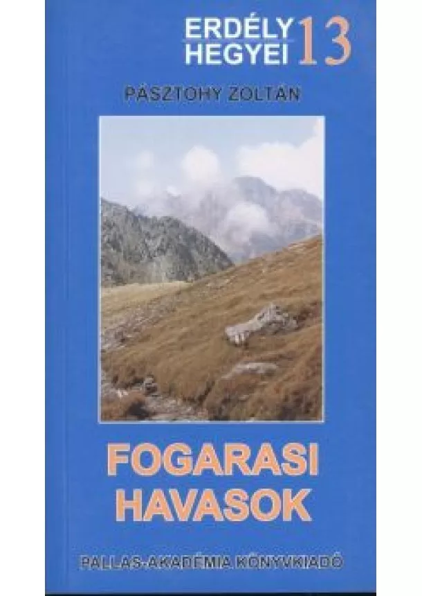 Pásztohy Zoltán - FOGARASI HAVASOK /ERDÉLY HEGYEI 13.