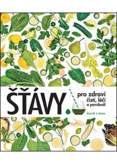 Šťávy pro zdraví čistí léčí a povzbudí