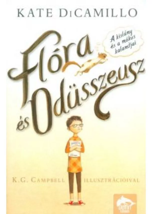 Kate Dicamillo - Flóra és Odüsszeusz /A kislány és a mókus kalandjai