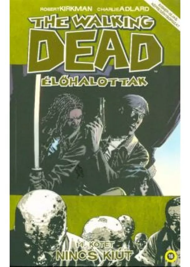 ROBERT KIRKMAN - THE WALKING DEAD - ÉLŐHALOTTAK 14.