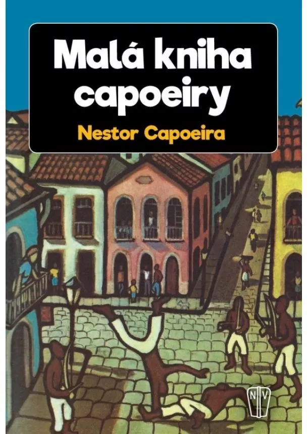 Nestor Capoeira - Malá kniha capoeiry