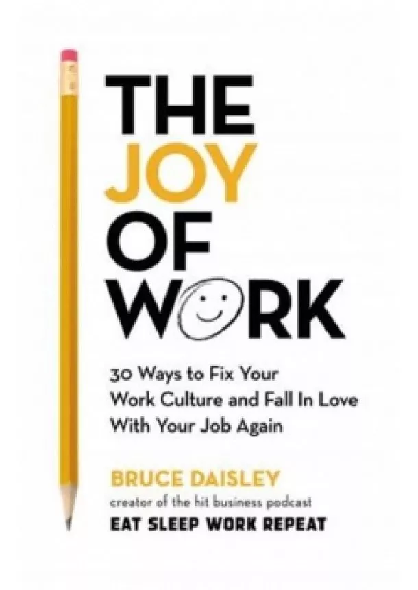 Bruce Daisley - The Joy of Work