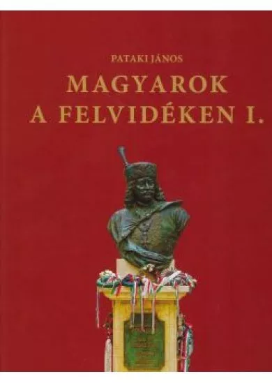 Magyarok a Felvidéken I-II.