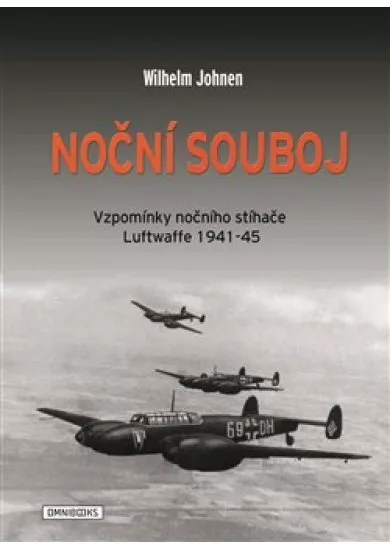 Noční souboj - Vzpomínky nočního stíhače Luftwaffe 1941-45