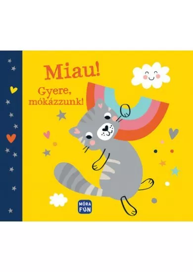 Miau! - Gyere, mókázzunk!