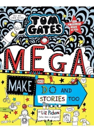 Tom Gates 16: Mega Make and Do and Stories Too