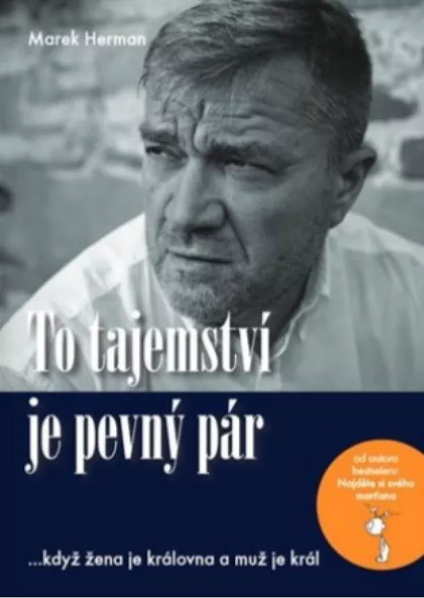 Marek Herman  - To tajemství je pevný pár - …když žena je královna a muž je král