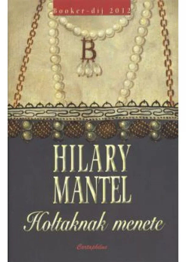 HILARY MANTEL - HOLTAKNAK MENETE