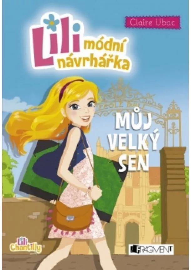 Claire Ubac - Lili - módní návrhářka: Můj velký sen