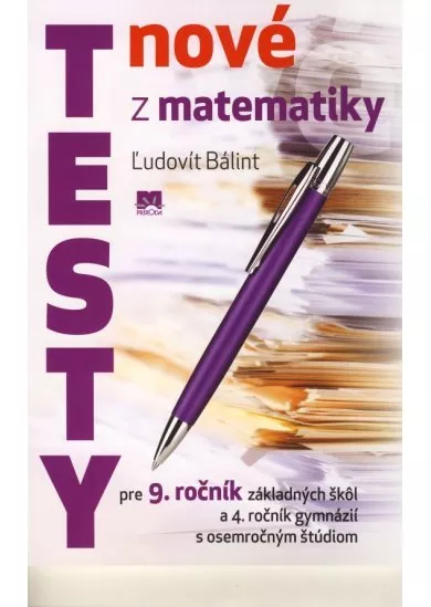 Nové testy z matematiky pre 9. ročník základných škôl