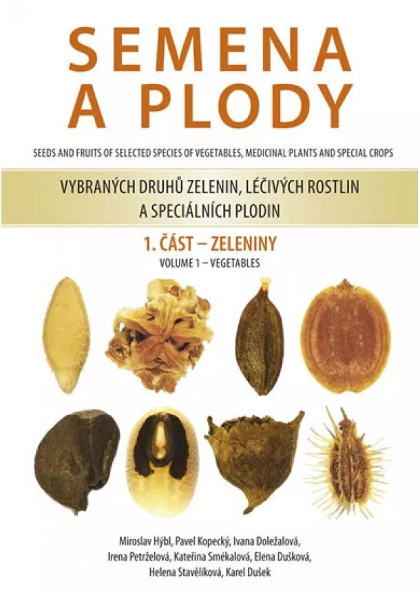 kolektív - Semena a plody vybraných druhů zelenin, léčivých rostlin a speciálních plodin 1. část - Zeleniny