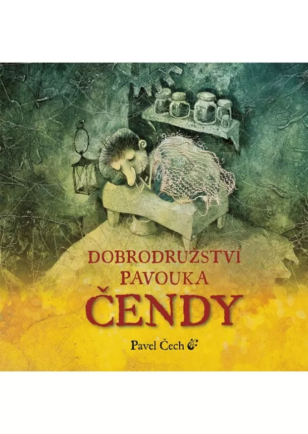 Pavel Čech - Dobrodružství pavouka Čendy