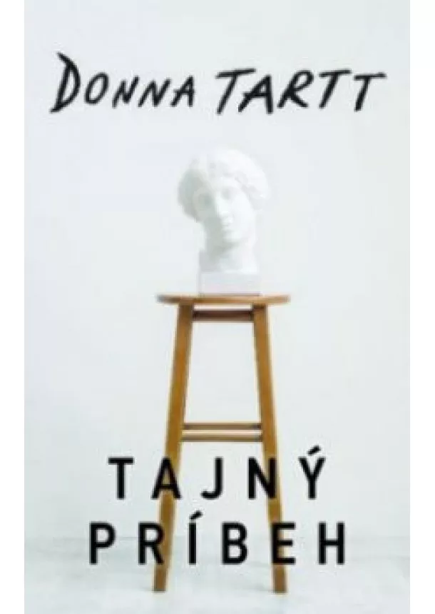 DONNA TARTT - Tajný príbeh