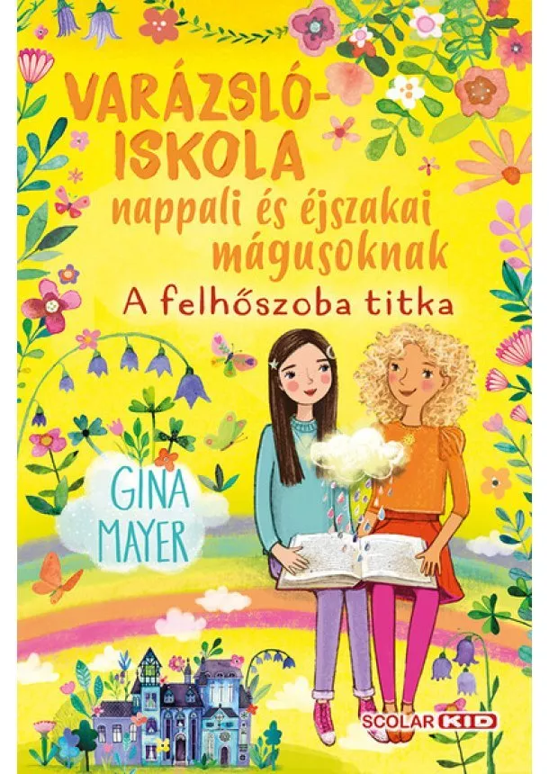 Gina Mayer - A felhőszoba titka - Varázslóiskola nappali és éjszakai mágusoknak 2.