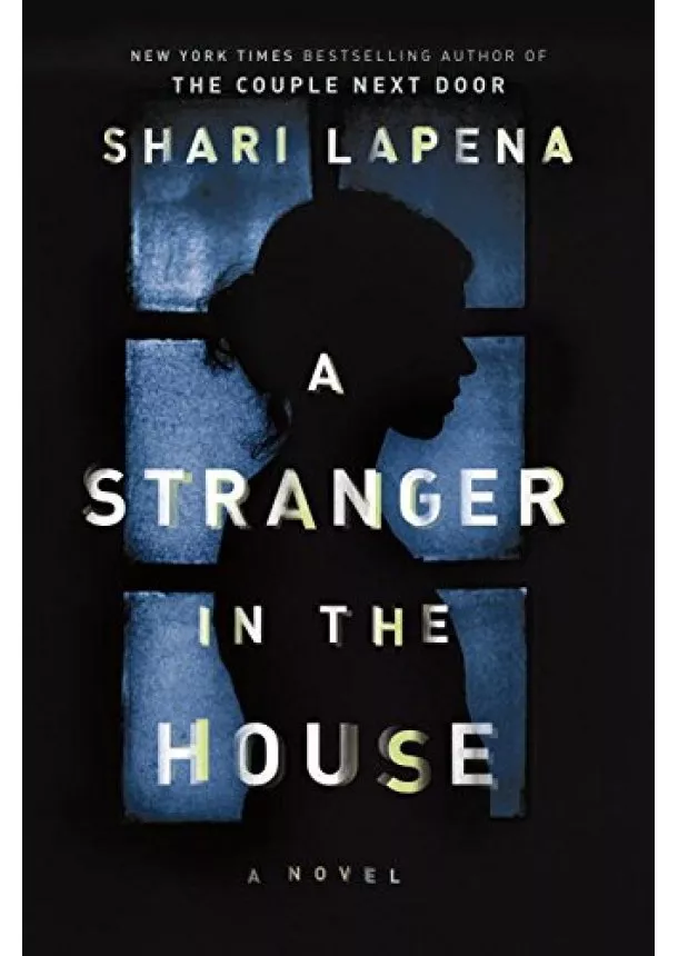 Shari Lapena - Stranger In The House