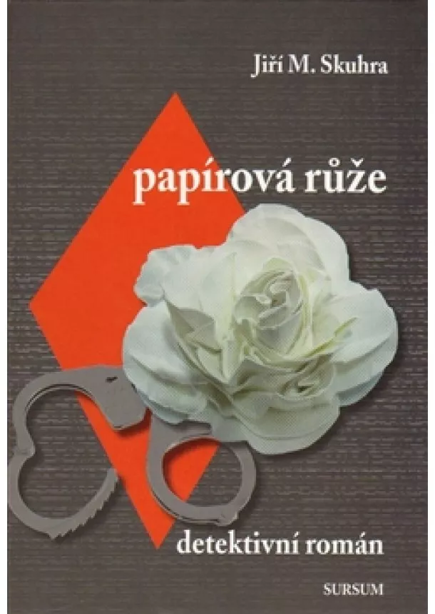 Jiří M. Skuhra - Papírová růže