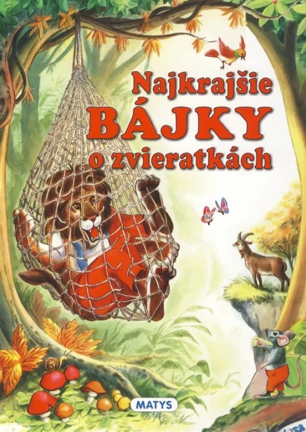 autor neuvedený - Najkrajšie bájky o zvieratkách - 2. vydanie