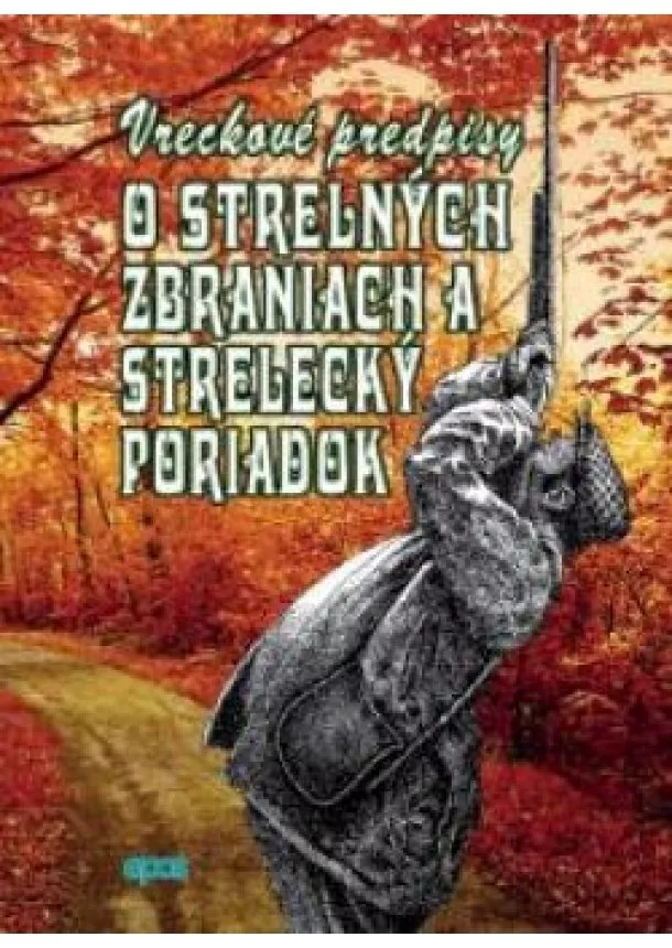 Vreckové predpisy o strelných zbraniach a strelecký poriadok