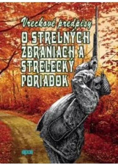 Vreckové predpisy o strelných zbraniach a strelecký poriadok