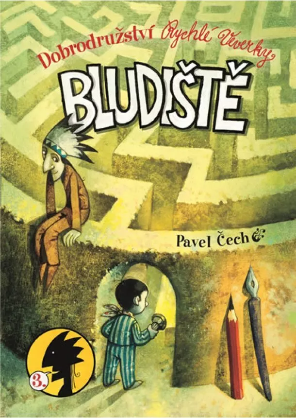 Pavel Čech - Bludiště - Dobrodružství Rychlé Veverky