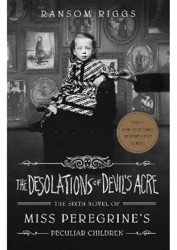 Ransom Riggs - The Desolations of Devil's Acre