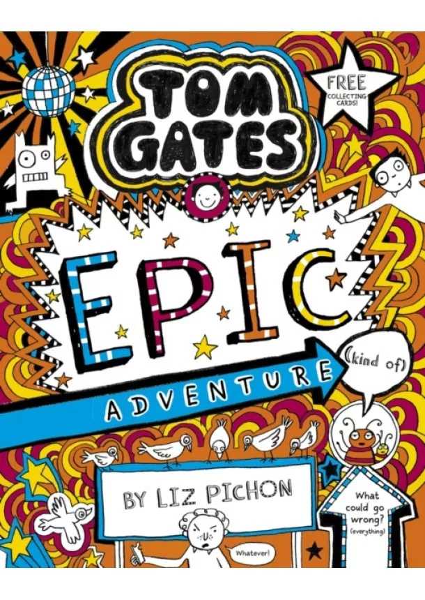 Liz Pichon - Tom Gates 13: Epic Adventure (kind of)