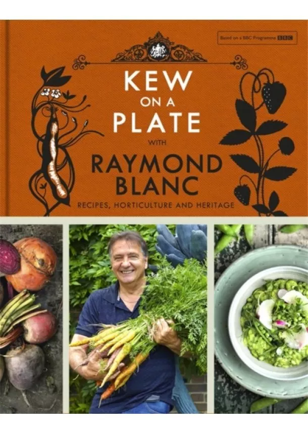 Royal Botanic Gardens, Kew, Raymond Blanc - Kew on a Plate with Raymond Blanc