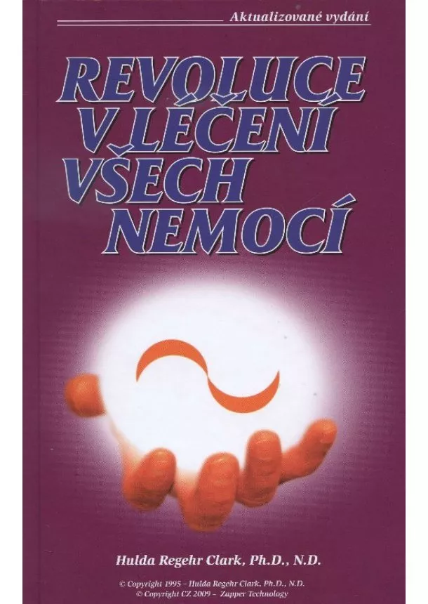 Hulda Regehr Clark, Barry Lynes - Revoluce v léčení všech nemocí + Léčba rakoviny, která fungovala!