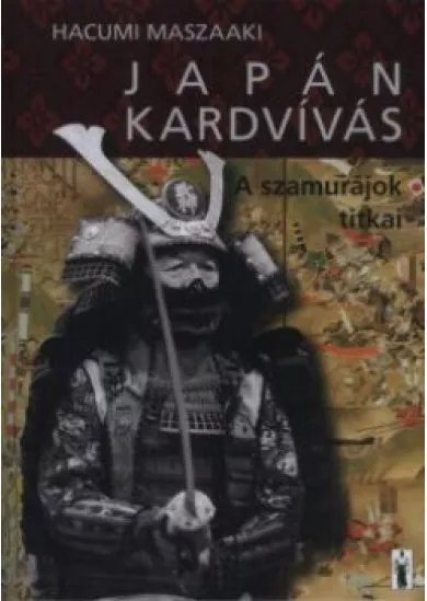 Japán kardvívás - A szamurájok titkai