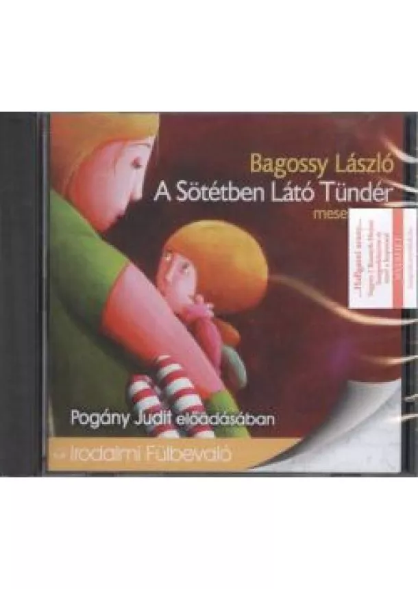 BAGOSSY LÁSZLÓ - A SÖTÉTBEN LÁTÓ TÜNDÉR