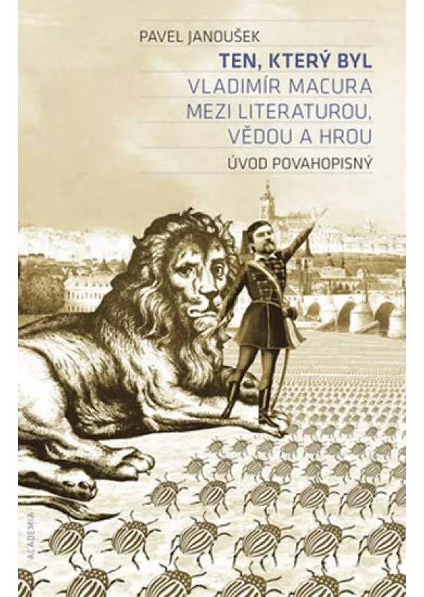 Pavel Janoušek - Ten, který byl - Vladimír Macura mezi literaturou, vědou a hrou