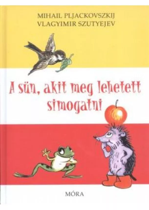 MIHAIL PLJACKOVSZKIJ - VLAGYIMIR SZUTYEJ - A SÜN, AKIT MEG LEHETETT SIMOGATNI (3. KIADÁS)