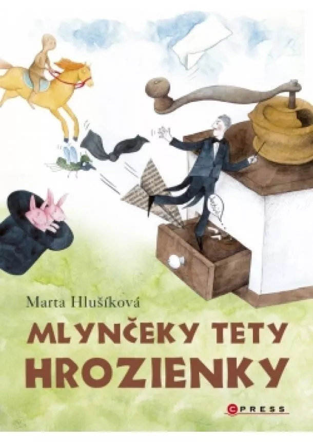 Marta Hlušíková - Mlynčeky tety Hrozienky