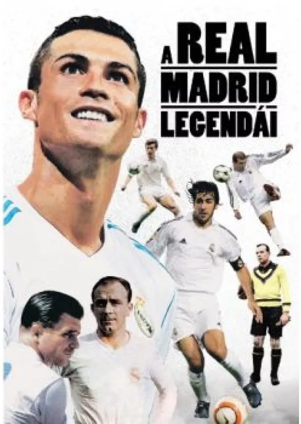 Fűrész Attila - A Real Madrid legendái
