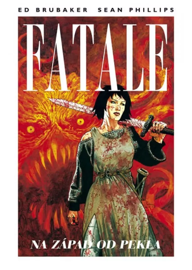 Sean Phillips, Ed Brubaker - Fatale 3 - Na západ od pekla