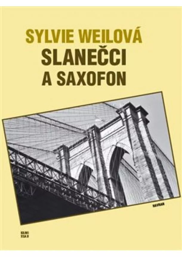 Sylvie Weilová - Slanečci a saxofon