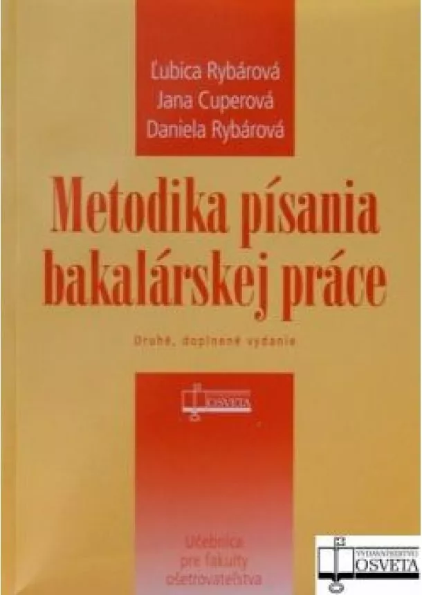 Ľubica Rybárová - Metodika písania bakalárskej práce