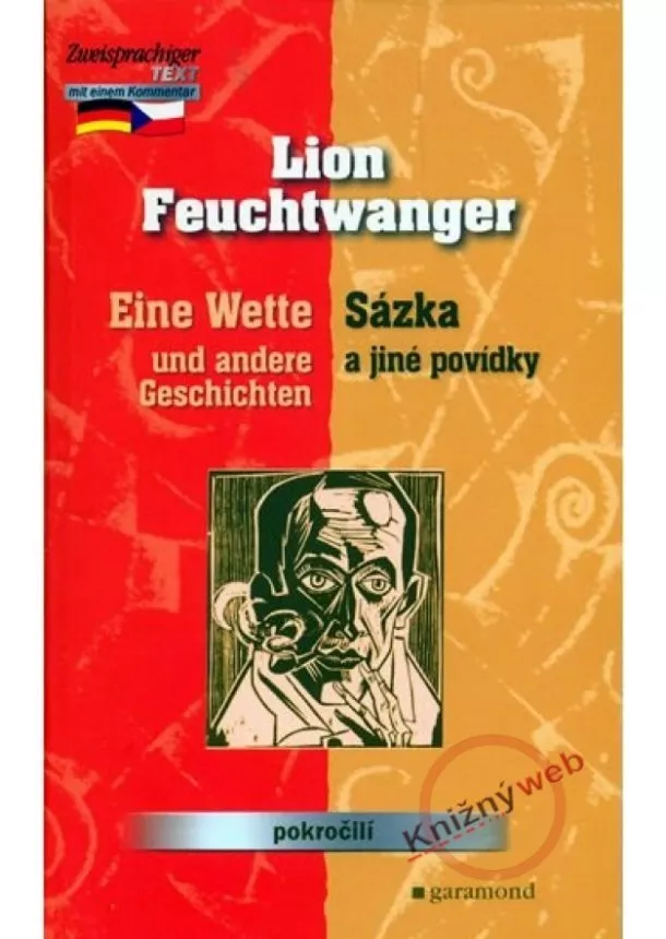 Lion Feuchtwanger - Sázka a jiné povídky/Eine Wette...