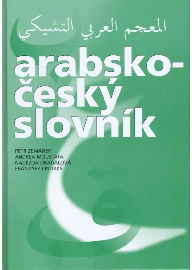 Petr Zemánek a kol. - Arabsko-český slovník