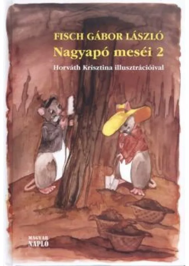 Fisch Gábor László - NAGYAPÓ MESÉI 2.